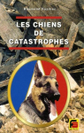 Les chiens de catastrophes par Fusilier