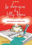 Les chroniques de Lilly Home, tome 2 : Mensonges et corruption par Foy