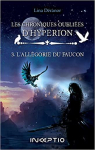 Les chroniques oubliées d'Hyperion, tome 3 : L'allégorie du faucon par Déranor