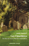 Les cimetires: Des lieux de vie et d'histoires inattendues par Faudot