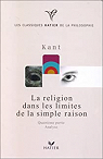 Les classiques de la Philosophie : La religion dans les limites de la simple raison par Kant
