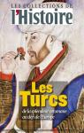 Les collections de l'Histoire, n45 - Les Trurcs de la splendeur ottomane au dfi de l'Europe par L'Histoire
