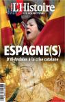 Les collections de l'histoire : Espagne (s) d'Al andalous  la crise catalane par Boucheron