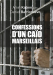Les confessions d'un cad marseillais: Trafic de drogue, guerre des clans, jeunes de cit... par Kacem