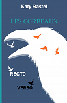 Les corbeaux : Recto Verso par Rastel