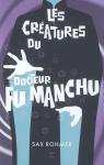 Les cratures du docteur Fu Manchu par Rohmer