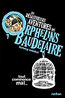 Les dsastreuses aventures des orphelins Baudelaire, tome 1 : Tout commence mal par Handler