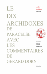 Les dix archidoxes avec les commentaires de Grard Dorn par Paracelse