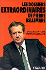 Les dossiers extraordinaires (1) par Bellemare