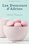 Les douceurs d'Adrien par Theeuws