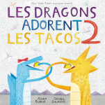 Les dragons adorent les tacos, tome 2 par 