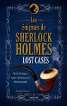 Les énigmes de Sherlock Holmes : Lost cases par Watson