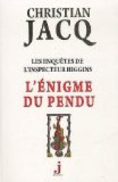 Les enqutes de l'inspecteur Higgins, tome 7 : L'nigme du pendu par Jacq