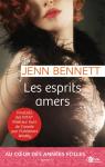Un roman des Annes folles, tome 1 : Les esprits amers  par Bennett