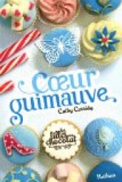 Les filles au chocolat, Tome 2 : Coeur guimauve par Cathy Cassidy