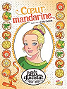 Les filles au chocolat, tome 3 : Coeur Mandarine (BD) par Grisseaux