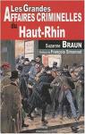 Les grandes affaires criminelles du Haut-Rhin par Braun