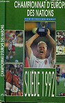 Les grandes heures du championnat d'europe des nations / suede 1992 par Grimault