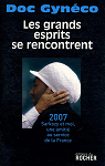 Les grands esprits se rencontrent : 2007 - Sarkozy et moi, une amiti au service de la France par Gynco