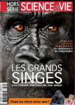 Les grands singes Leur histoire, leurs secrets, leur avenir Science & Vie hors-srie numro 270 par Science & Vie