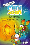 Les histoires de Mini-Jean et Mini-Bulle Le cristal des souhaits par Alex A