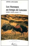 Les hommes aux temps de lascaux 40000-10000 av j.-c par Archambault de Beaune