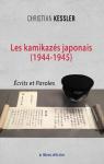 Les kamikazs japonais (1944-1945) : crits et paroles par Kessler