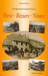 Les lignes ferroviaires de France : Paris - Béziers - Nîmes par Bathiat
