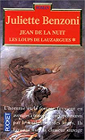 Les loups de Lauzargues, tome 1 : Jean de la nuit par Benzoni