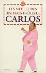 Les meilleures histoires drles de Carlos par Carlos