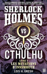 Sherlock vs Cthulhu, tome 3 : Les mutations d'Innsmouth par Gresh