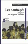 Les naufragés : L'odyssée des migrants africains par Dubuis