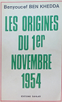 Les origines du 1er novembre 1954 par BEN KHEDDA