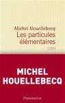 Les particules lmentaires par Houellebecq