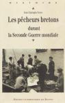 Les pcheurs bretons durant la Seconde Guerre..
