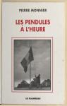 Les pendules  l'heure :  l'ombre des grandes ttes molles, 1939-1951 par Monnier