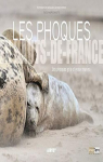Les phoques en Hauts-de-France : Des phoques gris et veaux marins par Carruette