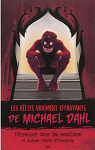 Les récits vraiment effrayants de Michael Dahl, tome 1 par Dahl