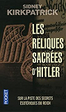 Les reliques sacres d'Hitler par Kirkpatrick
