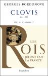 Les rois qui ont fait la France, tome 1 : Clovis et les mérovingiens par Bordonove
