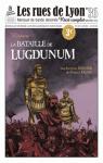 Les rues de Lyon, n36 : La Bataille de Lugdunum par Faure