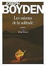 Les saisons de la solitude par Boyden