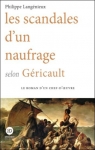 Les scandales d'un naufrage selon Géricault par Langenieux-Villard