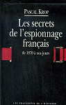 Les secrets de l'espionnage franais de 1870  nos jours par Krop
