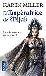 Les seigneurs de guerre, Tome 1 : L'impératrice de Mijak par Miller