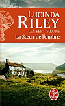 Les Sept Soeurs, tome 3 : La Soeur de l'ombre par Riley