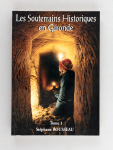 Les souterrains historiques en Gironde, tome 1 par 