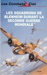 Les squadrons de Blenheim durant la Seconde guerre mondiale par Proust