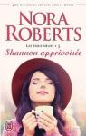 Les trois soeurs, tome 3 : Shannon apprivoise par Roberts