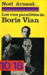 Les vies parallèles de Boris Vian par Arnaud